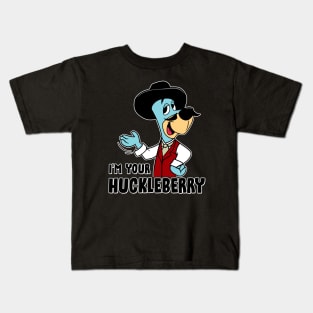 I'm your huckleberry Kids T-Shirt